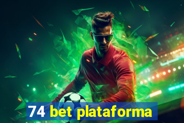 74 bet plataforma